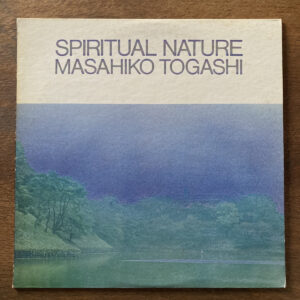Spiritual Nature = スピリチュアル・ネイチャー / Masahiko Togashi = 富樫雅彦